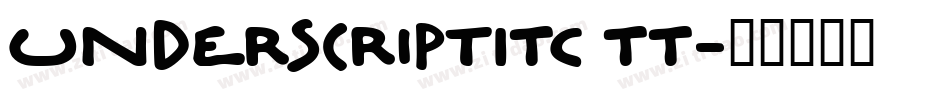 UnderscriptITC TT字体转换